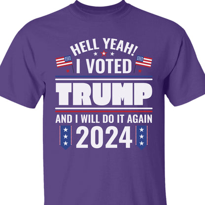 I Voted Trump And I Will Do It Again Shirt | Donald Trump Homage Shirt | Donald Trump Fan Tees C903 - GOP
