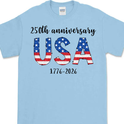 Happy 250 Years Birthday USA Shirt | America Anniversary | 4th of July Shirt | Independence Day Shirt 682482