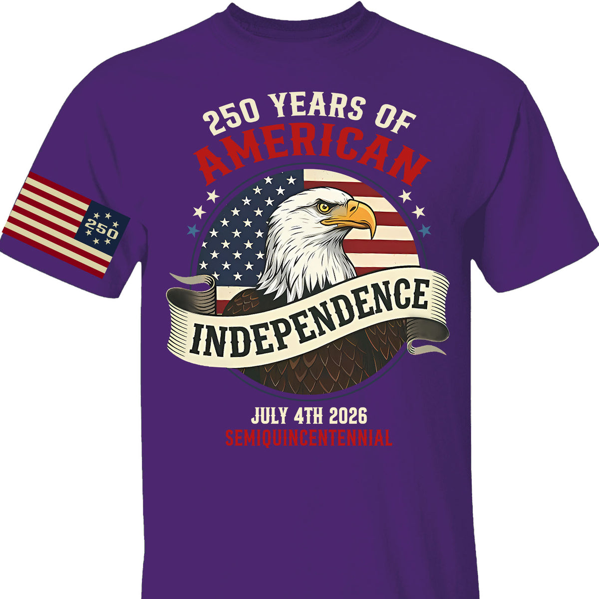 250 Years Of American Independence Shirt | Happy 250th Birthday USA | Patriotic 4th Of July Tee | America 250th Anniversary | Independence Day Shirt 682568