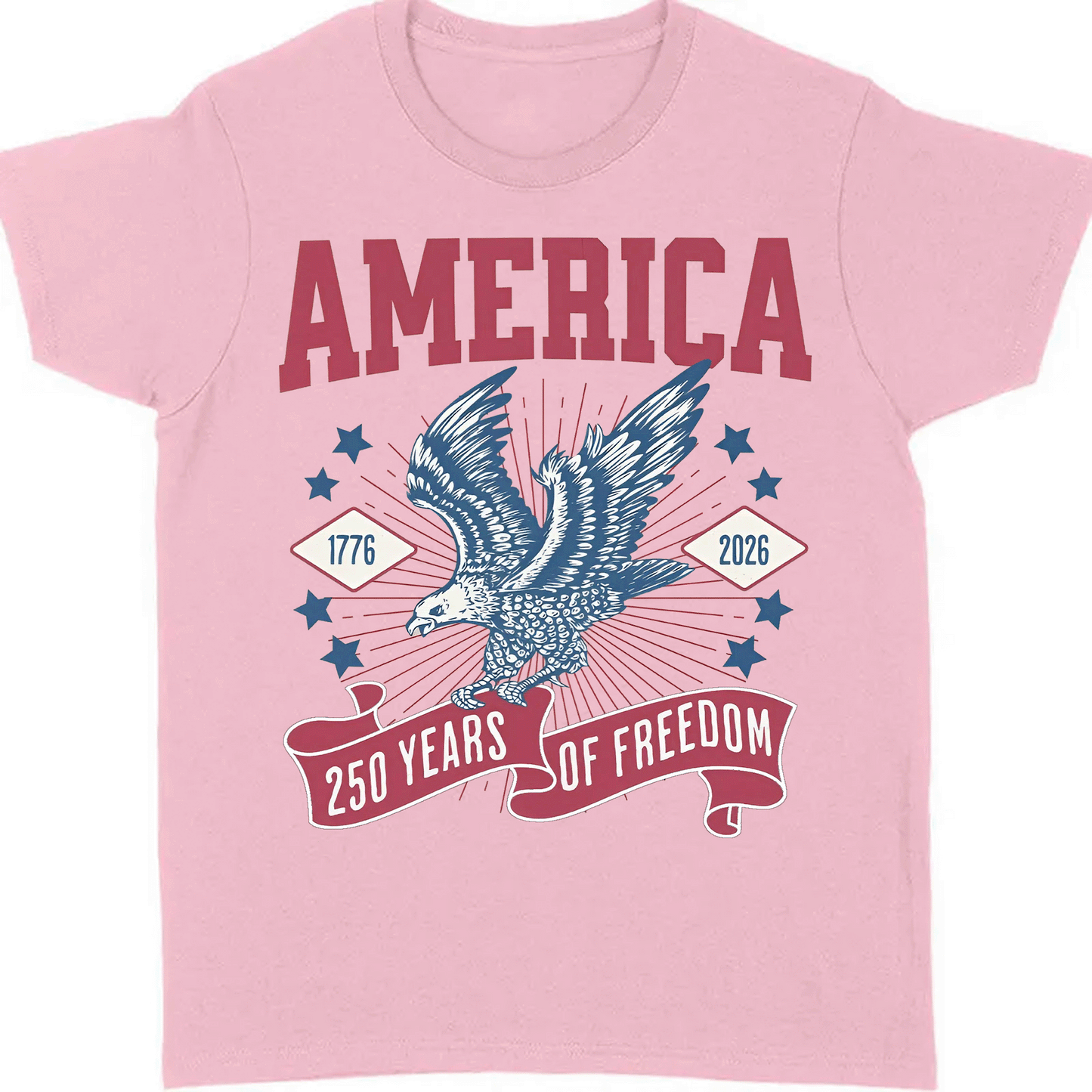 250 Years Of Freedom Shirt | Happy 250th Birthday USA Shirt | America 250th Anniversary Tee | Patriotic Bald Eagle T-Shirt 682586