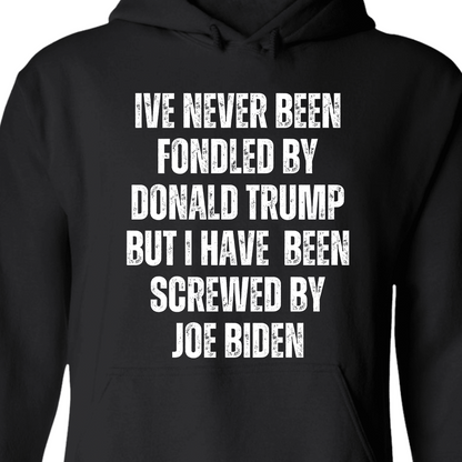 I've Never Been Fondled By Donald Trump Shirt | Donald Trump Homage Shirt | Donald Trump Fan Tees T938 - GOP