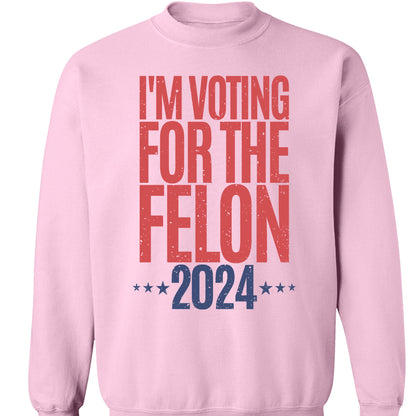 Voting For The Felon Unisex Shirt | Trump 2024 Shirt | 4th of July Shirt Bright C1056 - GOP