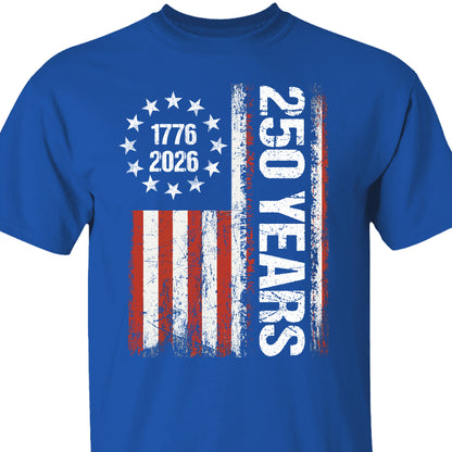 Happy 250 Years Birthday USA Shirt | Patriotic 4th of July 1776–2026 T-Shirt | America 250th Anniversary | Independence Day Shirt 682486