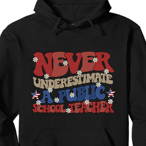 Never Underestimate A Public School Teacher Shirt | Democrat Shirt | Kamala Harris 2024 Shirt Dark T1546 - KH2