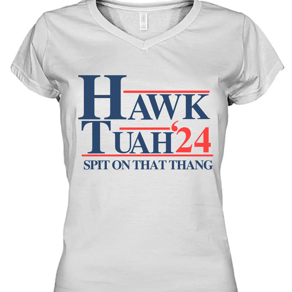 Hawk Tuah Spit On That Thang 2024 Shirt | Election Shirt | Political Bright Tee C1075 - GOP
