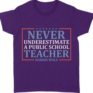 Never Underestimate A Public School Teacher Shirt | Kamala Harris 2024 Shirt | Democrat Shirt Dark T1545 - KH2