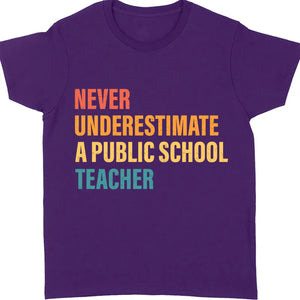 Never Underestimate A Public School Teacher Shirt | Kamala Harris 2024 Shirt | Democrat Shirt Dark T1542 - KH2