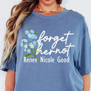 Forget Her Not Memorial Shirt, Renee Nicole Good Remembrance Comfort Colors Shirt, Floral Awareness Shirt -WFD