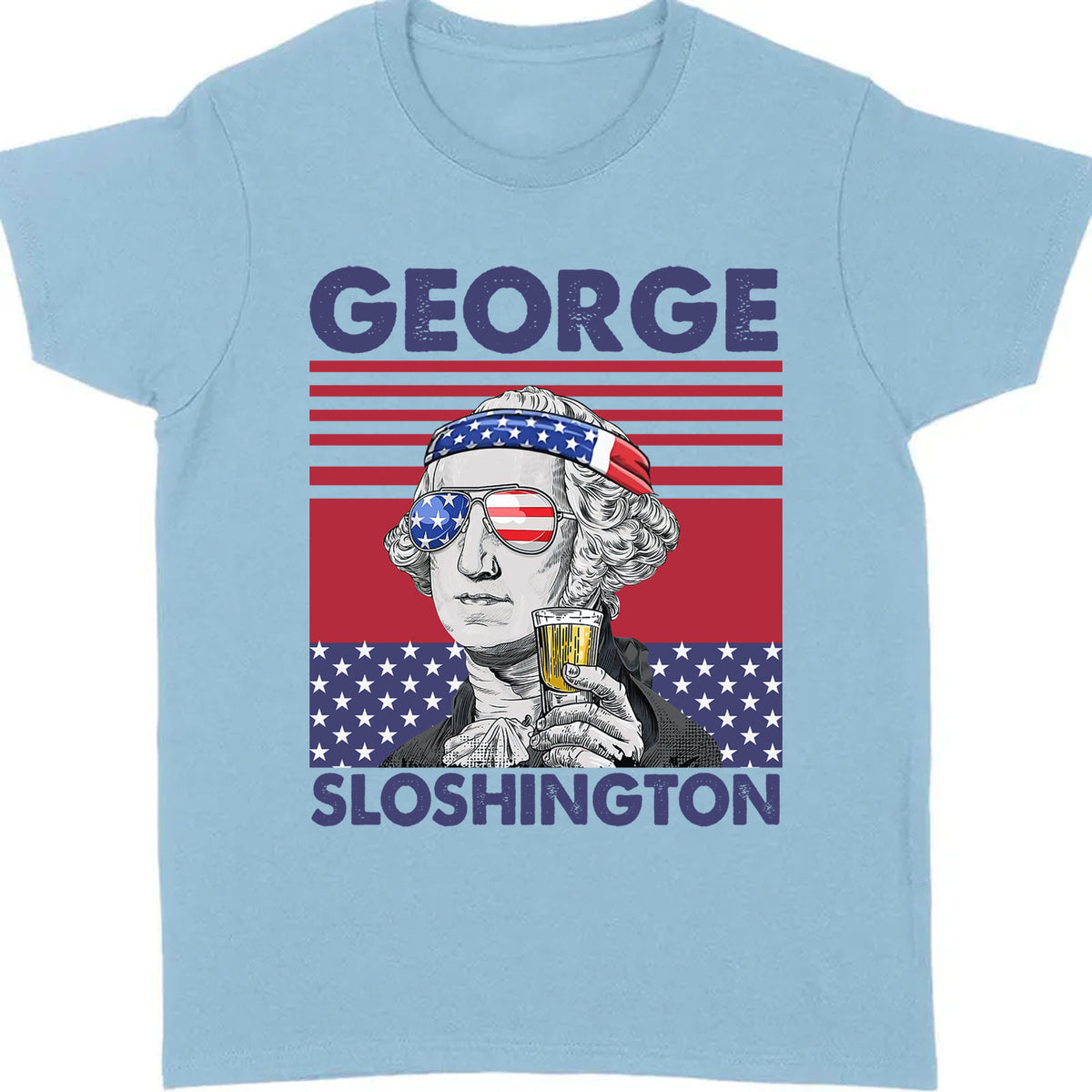 George Sloshington Funny 4th Of July Drinking Shirt Bright T1190