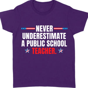 Never Underestimate A Public School Teacher Shirt | Kamala Harris 2024 Shirt | Democrat Shirt Dark T1550 - KH2