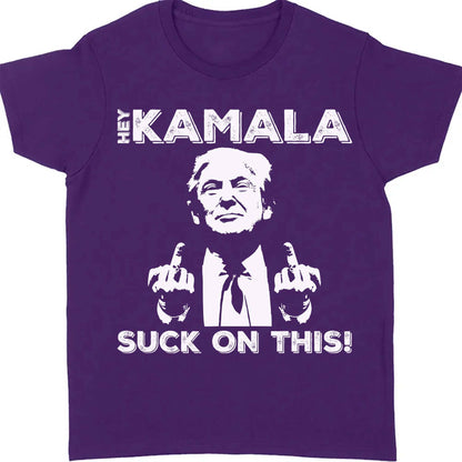 Hey Kamala Suck On This | Political Shirt | Republican Shirt | Trump Supporters Shirt Dark T1212 - GOP