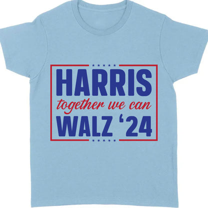 Harris Walz Together We Can 2024 Shirt | Kamala Harris 2024 Shirt | Democrat Shirt Bright T1455 - KH2