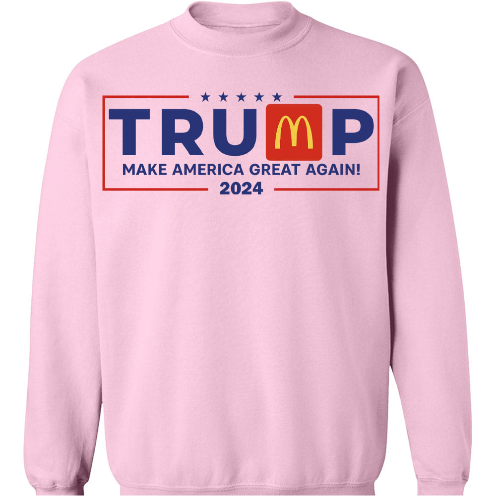 Trump Make America Great Again Sweatshirt, Trendy Trump McDonalds Sweatshirt, Trump Supporters 2024 Ugly Sweatshirt T1624 - GOP