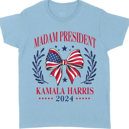 Madam President Shirt | Kamala Harris 2024 Shirt | Democrat Shirt Bright T1403 - KH2