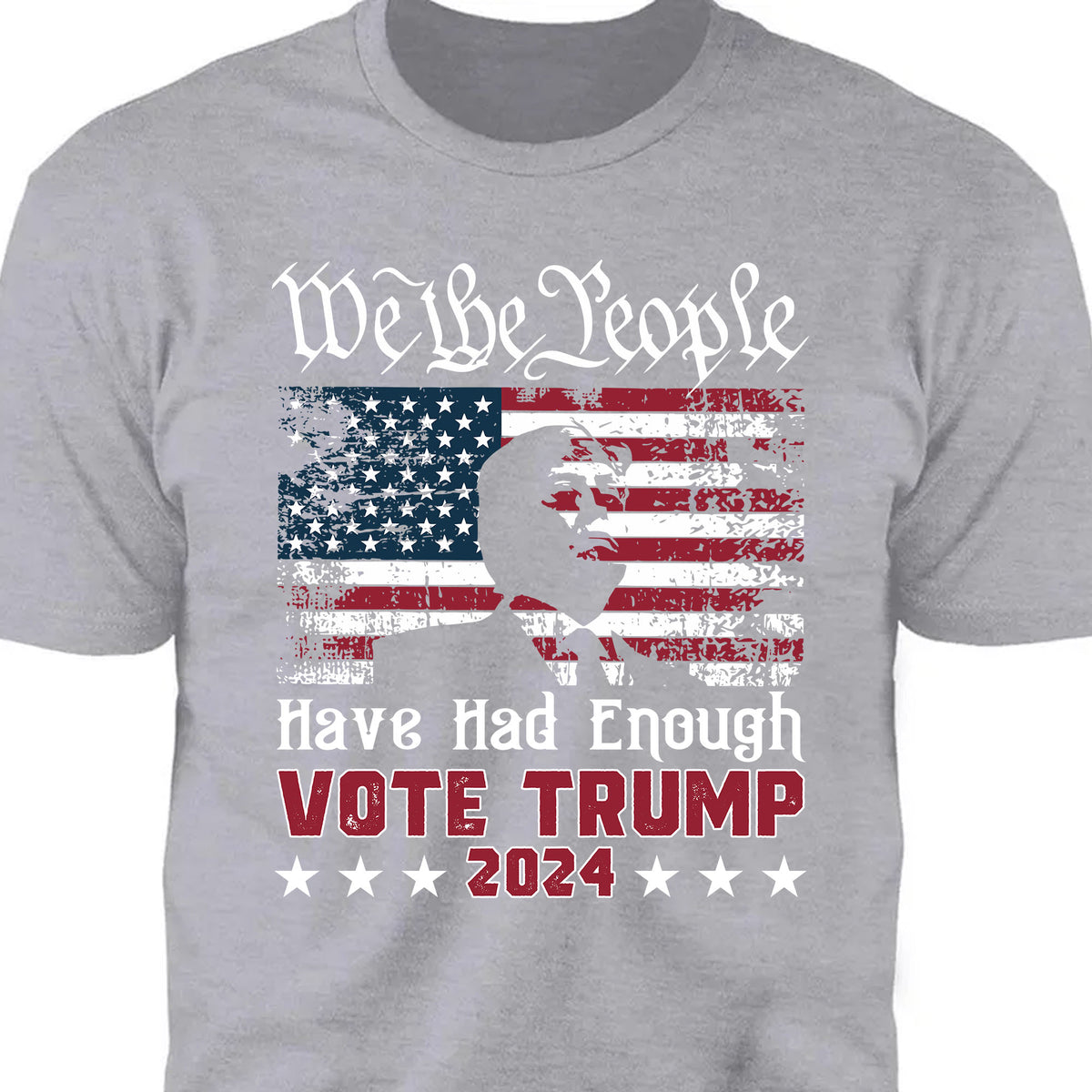 We The People Have Had Enough Unisex Shirt | Trump 2024 Shirt | Republican Shirt | Trump Supporters Shirt Dark C935 - GOP