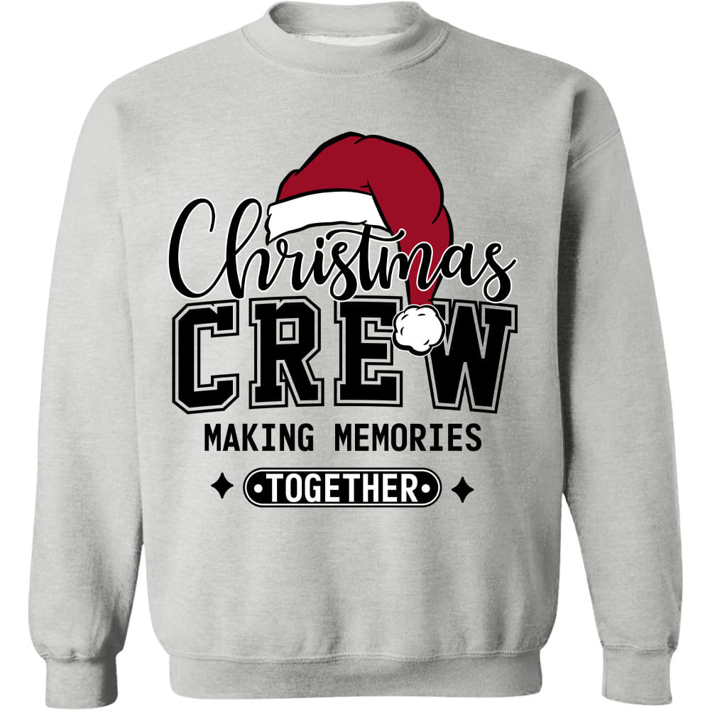 Christmas Crew Making Memories Together Shirt, Funny Christmas Sweater, Xmas Holiday Sweatshirt T1642