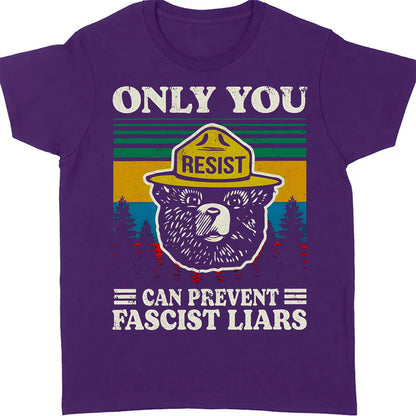Only You Can Prevent Fascist Liars Shirt – 8647 Anti Trump Political Tee, I Stand With NPS Environmental & Resist MAGA Activism Dark Shirt 682218