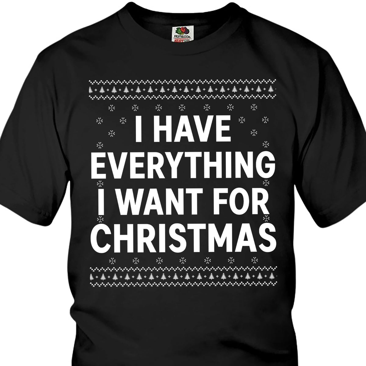 I Have Everything I Want For Christmas, Couple Matching Christmas Shirt, Personalized Custom Couple Sweatshirt T1324