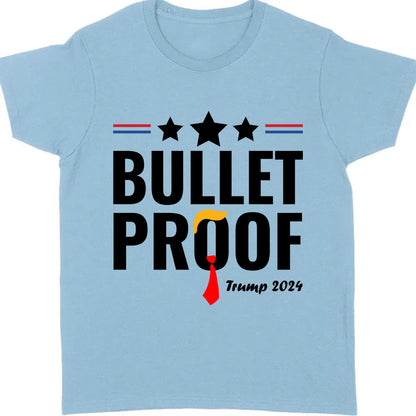 Bullet Proof | Trump Fight 2024 Shirt | Trump Supporters Shirt Bright T1127- GOP