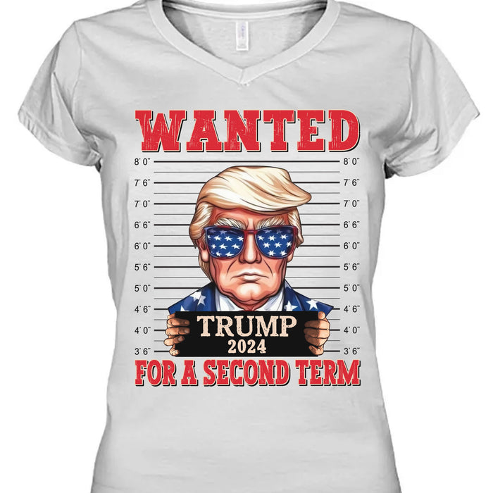 Wanted Trump For A Second Term Shirt | Trump 2024 Shirt | Trump Supporters Tee | Donald Trump Shirt Bright C1083 - GOP