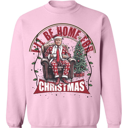 Trump I'll Be Home for Christmas Sweatshirt, Humorous Trump Christmas Sweatshirt, Trump Supporters 2024 Ugly Sweatshirt T1661 - GOP