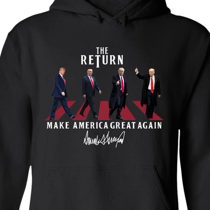 The Return MAGA Shirt | Donald Trump Homage Shirt | Donald Trump Fan Tees C898 - GOP