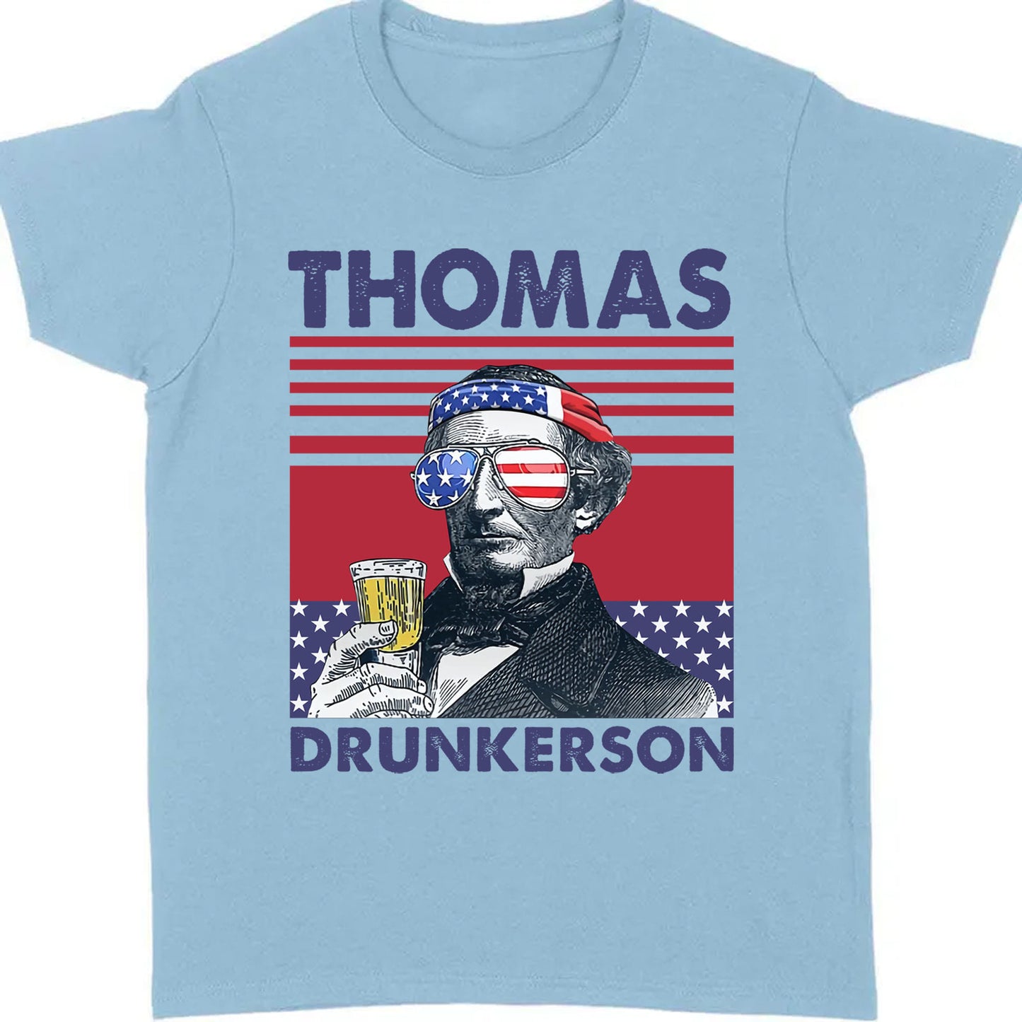 Thomas Drunkerson Funny 4th Of July Drinking Shirt Bright T1187