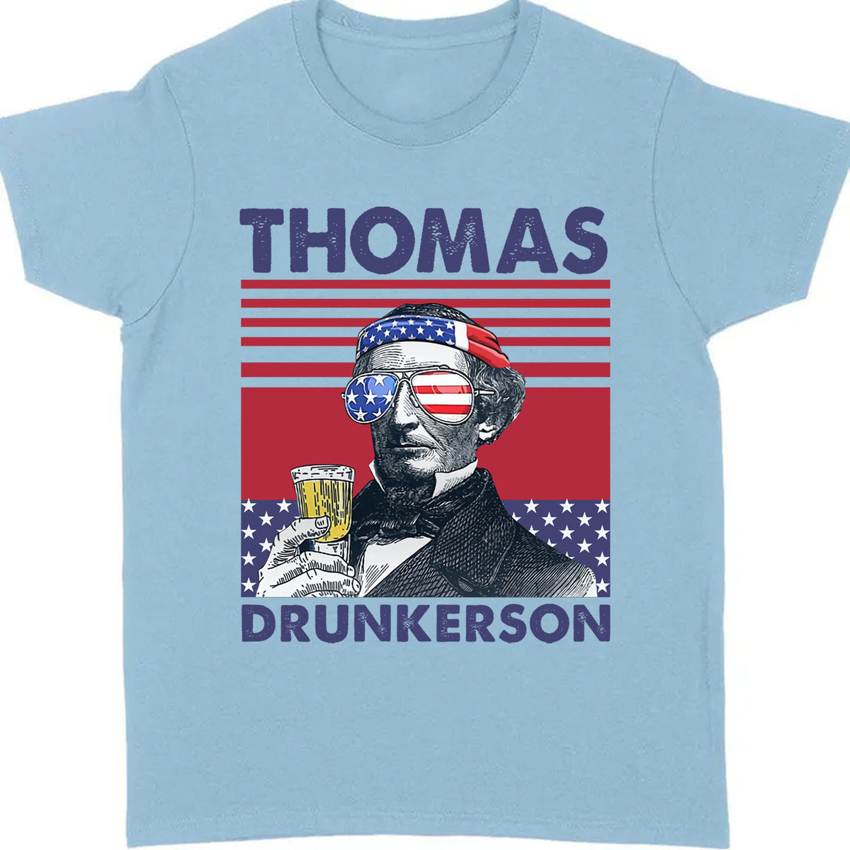 Thomas Drunkerson Funny 4th Of July Drinking Shirt Bright T1187