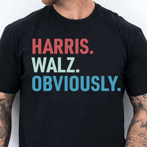 Harris Walz Obviously Shirt | Kamala Harris 2024 Shirt | Democrat Shirt Dark T1585 - KH2