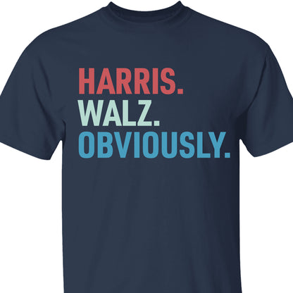 Harris Walz Obviously Shirt | Kamala Harris 2024 Shirt | Democrat Shirt Dark T1585 - KH2