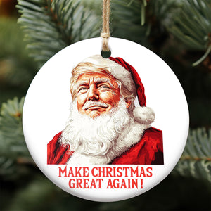 Make Christmas Great Again Ceramic Ornament, Trump 2024 Ornament, Funny Trump Ornament M1804- GOP