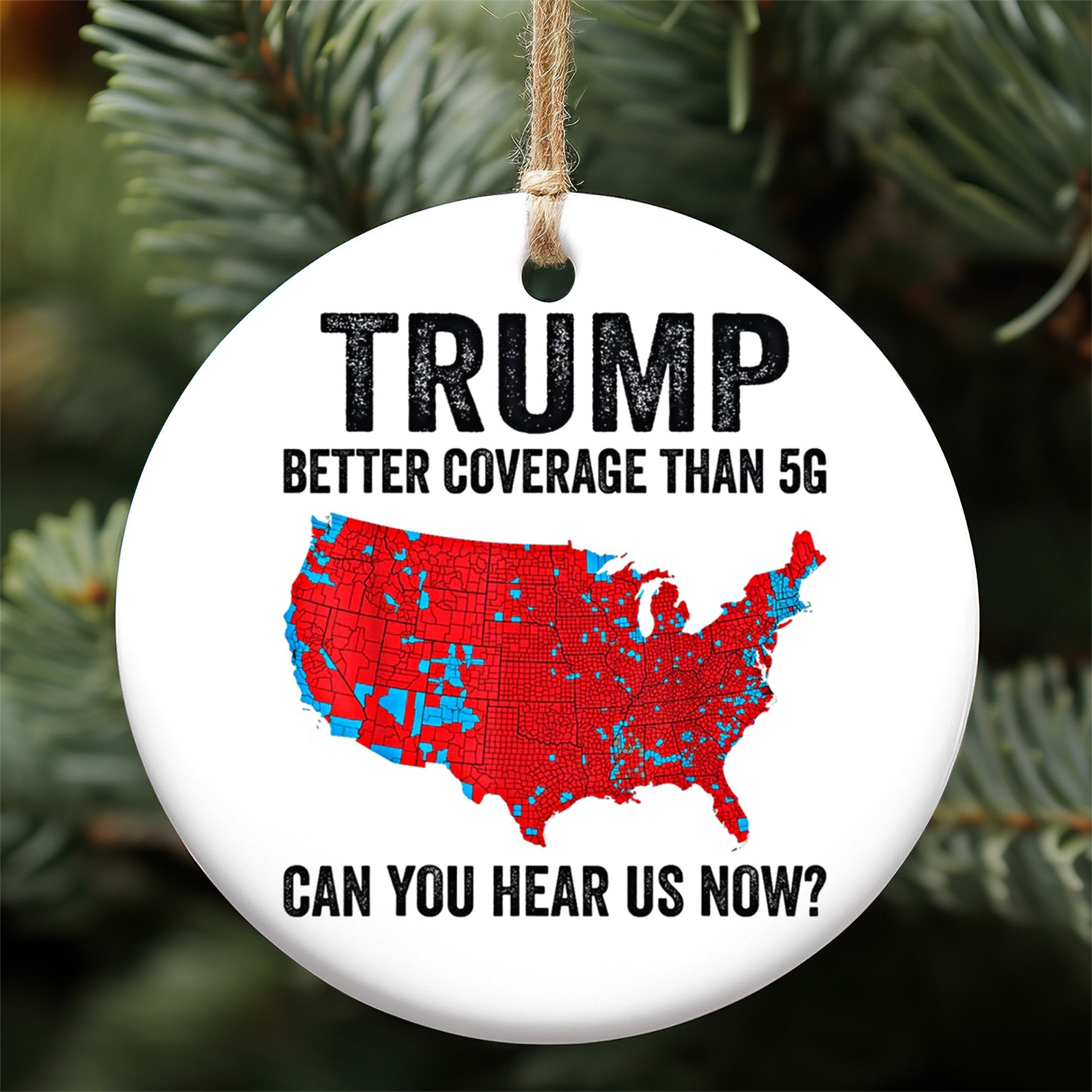 Trump Ornaments Better Coverage Than 5G Ceramic Ornament, US Presidential Election 2024, 2024 Election Map Ornament, Trump Red Wave M1791 - GOP