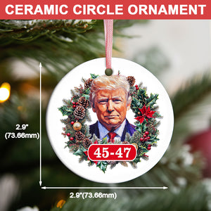 Donald Trump 45 47 Christmas Ornament, Trump 2024 Gifts, American Pride Ceramic Ornament M1799- GOP