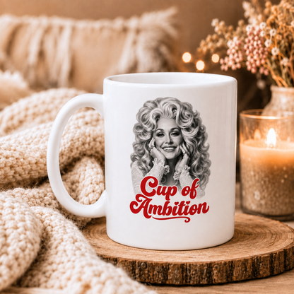 Dolly Parton Cup of Ambition Coffee Mug, Country Music Lover Gift, Inspirational Coffee Cup for Dolly Fans 686111 WFD