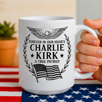 Charlie Kirk Tribute | Patriotic Memorial Mug | Forever in Our Hearts Coffee Cup | Eagle & Flag Engraved Tribute Mug 682928