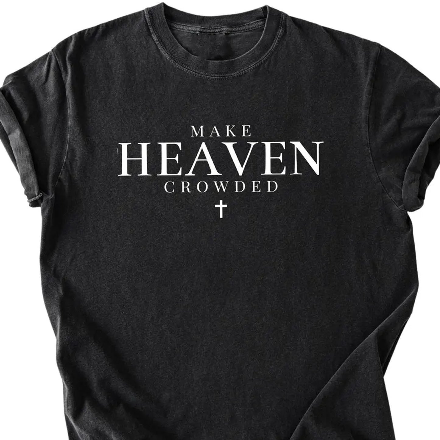 Make Heaven Crowded Charlie Kirk Shirt | Inspirational Christian Faith Shirt | Justice Charlie Kirk Memorial Shirt 683085