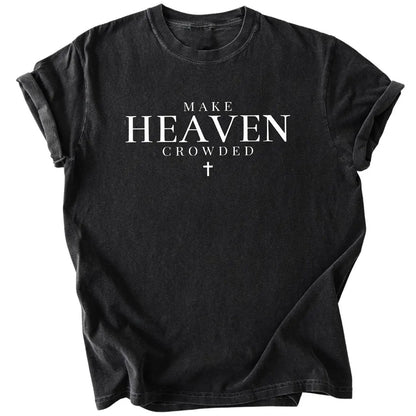 Make Heaven Crowded Charlie Kirk Shirt | Inspirational Christian Faith Shirt | Justice Charlie Kirk Memorial Shirt 683085