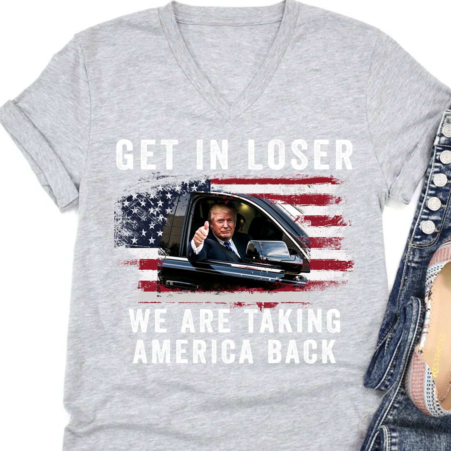 Get In Loser We're Taking America Back Shirt | Donald Trump Homage Shirt | Donald Trump Fan Front Shirt T940 - GOP