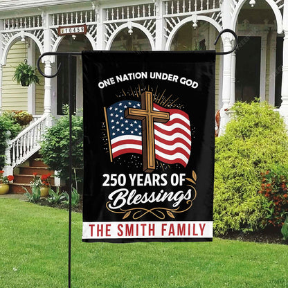 Personalized One Nation Under God, Custom Name 250 Years Anniversary of Blessings Garden Flag 684100