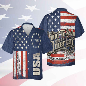 Patriotic 250 Years Hawaiian Shirt, Proud to Be an American AOP Hawaii Shirt, Vintage USA 1776–2026 Shirt 684911