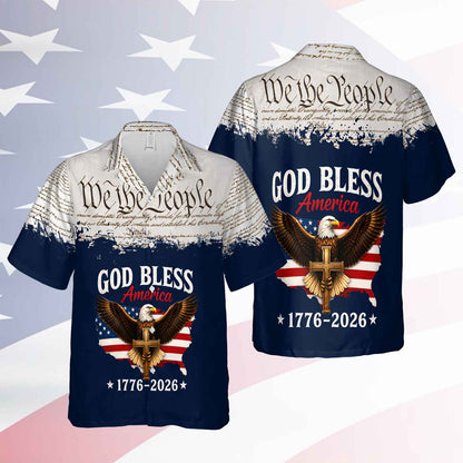 250 Years We The People Hawaiian Shirt, Patriotic Semiquincentennial 1776-2026 Shirt, 4th Of July AOP Hawaii Shirt 685132