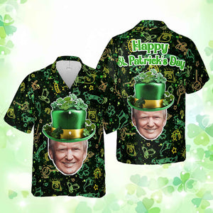 Trump Happy St. Patrick's Day Day Hawaiian Shirt| St. Patrick's Day 3D Shirt | Trump Funny Hawaiian Shirt 681920- GOP