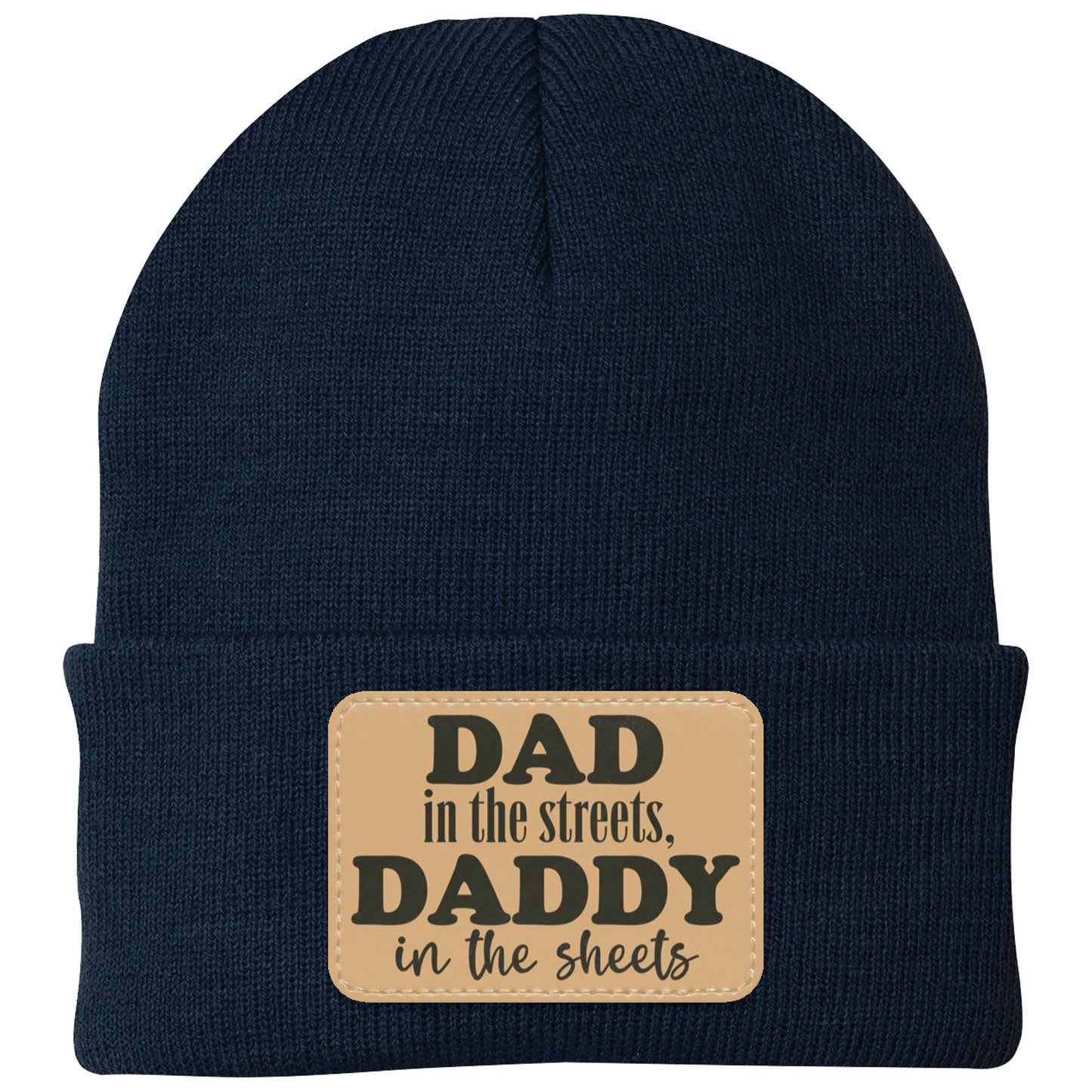 Dad In The Streets, Daddy In The Sheets, Funny Rectangle Leather Patch Hat C824