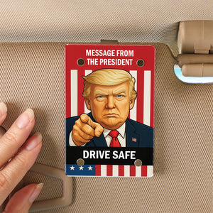 Message From The President Car Visor Clip | Personalized Custom Donald Trump Visor Decoration for Car 683270 - GOP