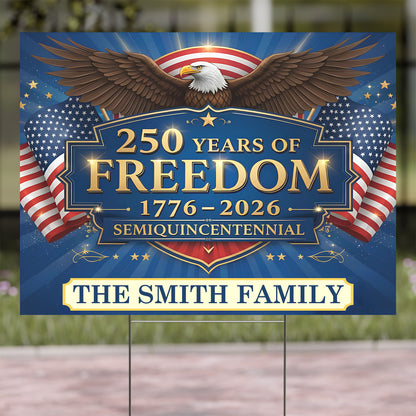 Custom Name 250 Years of Freedom Yard Sign 1776–2026 | Personalized 4th of July Garden Decor 684339