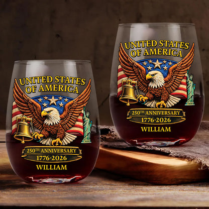 Custom Name USA 250 Years Anniversary Wine Glass | Patriotic Eagle Bell 1776–2026 Wine Glass 684263