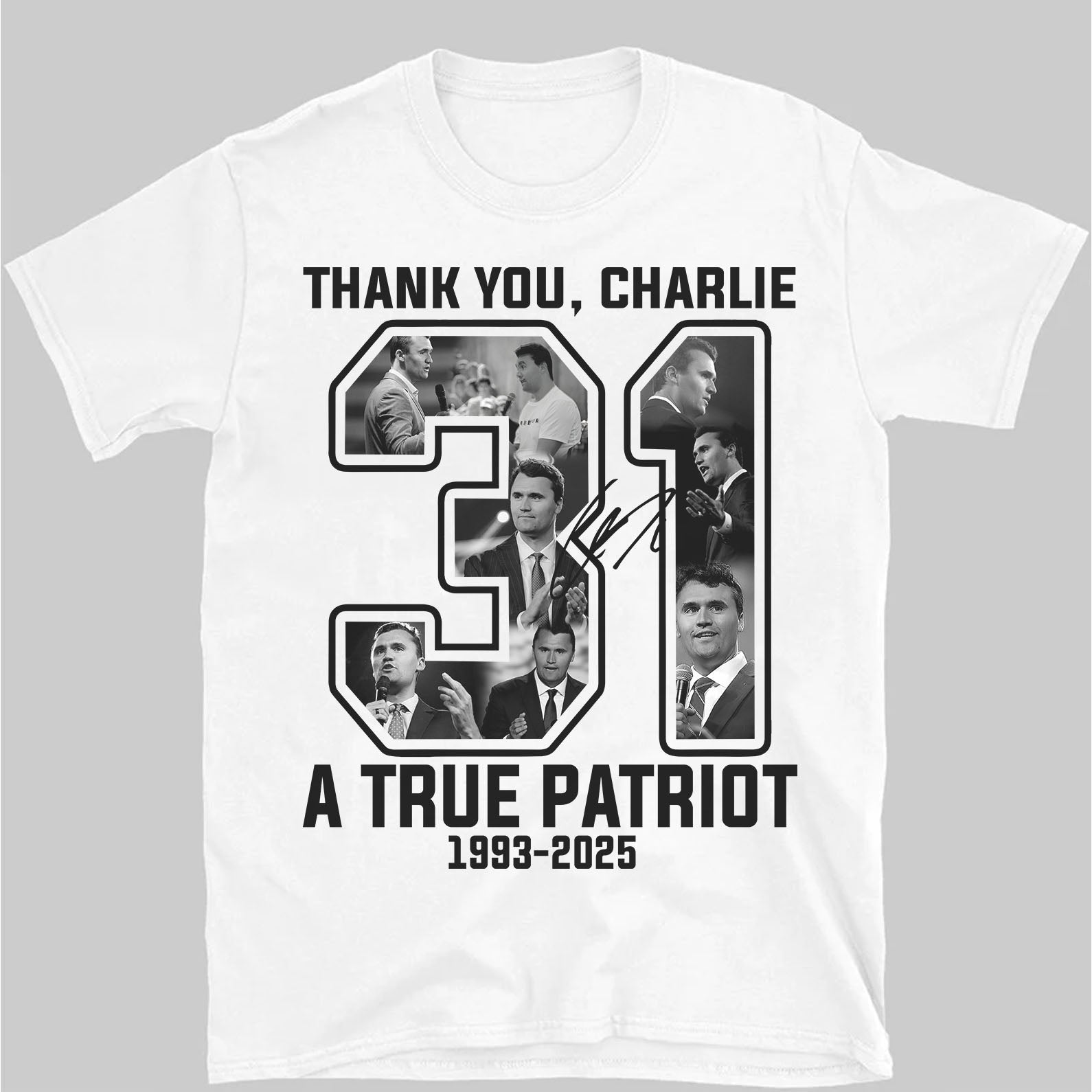 Thank you Charlie 31 A True Patriot Shirt | Rest In Peace Charlie Kirk | Justice Charlie Kirk Memorial Shirt 683014