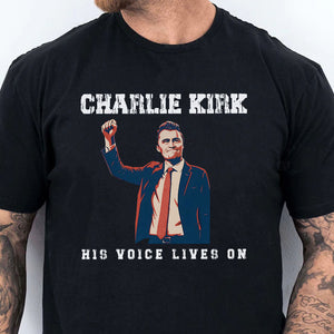 Charlie Kirk His Voice Lives On Shirt, Patriotic Charlie Kirk T-Shirt, Charlie Kirk Assassination Shirt, Political Awareness 682850