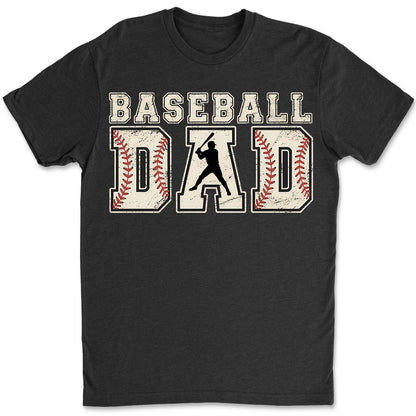 Baseball Dad Shirt | Sporty Father Tee with Baseball Design | Father’s Day Gift for Baseball-Loving Dad or Coach Shirt 682251