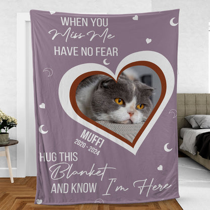 When You Miss Me Have No Fear, Personalized Memorial Blanket, Memorial Custom Photo Blanket, Remembrance Gift- 681969
